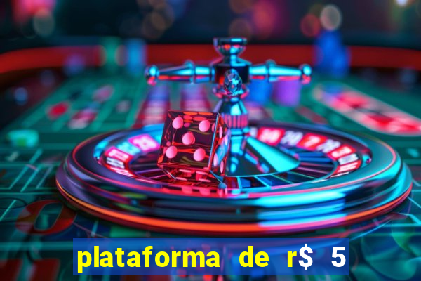 plataforma de r$ 5 para jogar